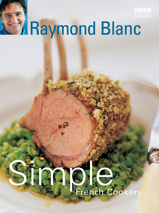 Title details for Simple French Cookery by Raymond Blanc - Wait list